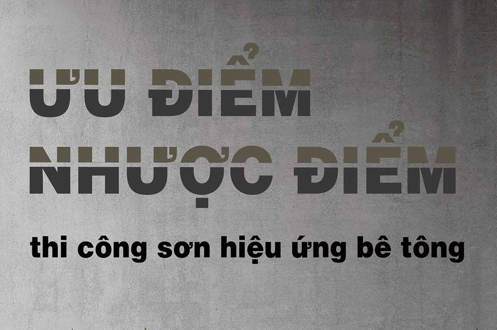 Sơn Giả Bê Tông Ưu Điểm và Nhược Điểm