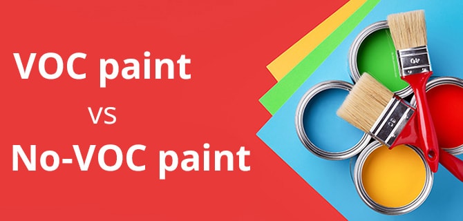 Sơn VOC và sơn không VOC: Sự khác biệt là gì?