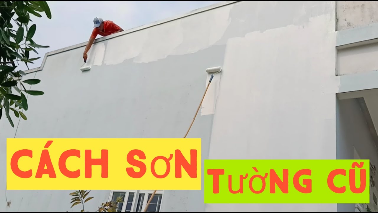 Cách sơn đè lên lớp sơn cũ tường nhà không bị bong tróc đẹp chuẩn chuyên gia